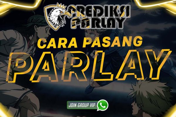 cara pasang parlay bola