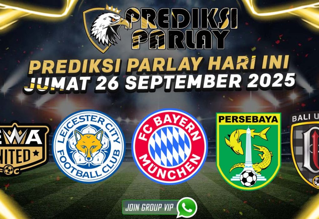 prediksi parlay 26 september 2025