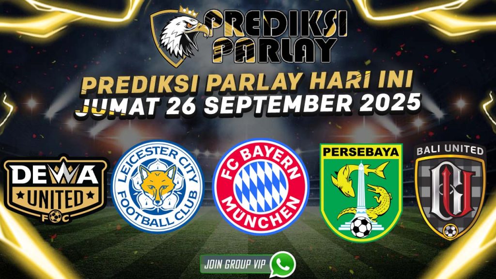 prediksi parlay 26 september 2025