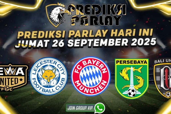 prediksi parlay 26 september 2025