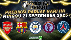 Prediksi Parlay Bola 21 September 2025 Barcelona Arsenal
