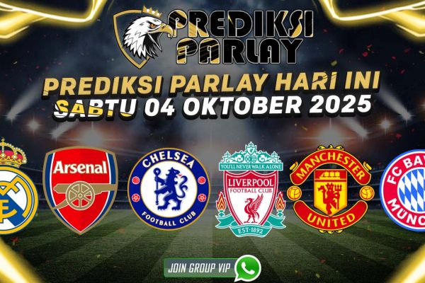Prediksi Parlay Bola 4 Oktober 2025 Chelsea vs Liverpool prediksi parlay malam hari ini